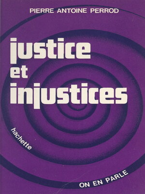 cover image of Justice et injustices